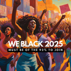 We Black 2025